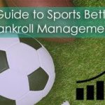 Sports Betting Bankroll Management: How to Keep Your Finances in Check